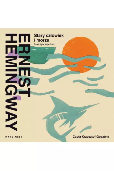 Audiobook Stary cz�owiek i morze mp3 - Ernest Hemingway