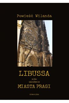 eBook Libussa albo zaoenie miasta Pragi pdf