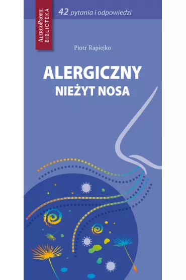 Alergiczny nie�yt nosa - Piotr Rapiejko