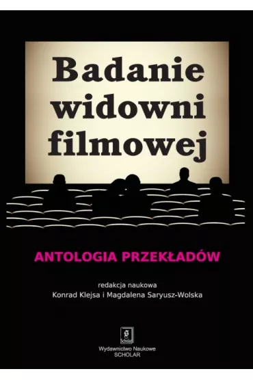 Badanie widowni filmowej Antologia przek�ad�w - Konrad Klejsa, Magdalena Saryusz-Wolska