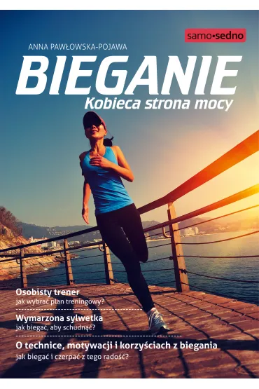 Bieganie. Kobieca strona mocy - Anna Paw�owska-Pojawa