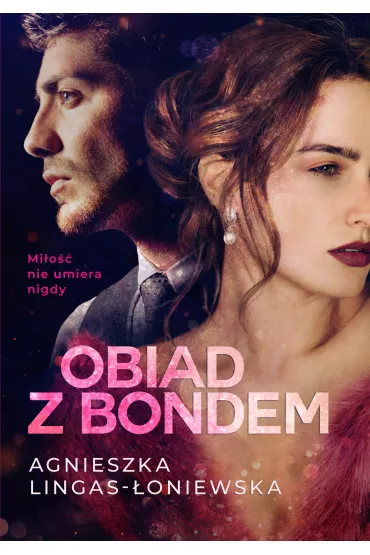 Obiad z Bondem - Agnieszka Lingas-oniewska
