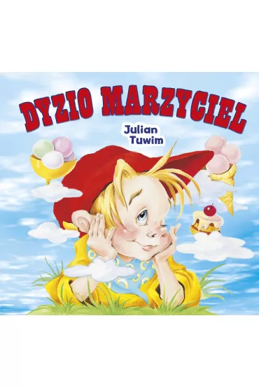 Dyzio Marzyciel - Julian Tuwim, Renata Krze�niak 