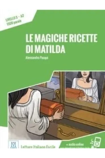 Le magiche ricette di Matilda A2 - Alessandra  Pasqui