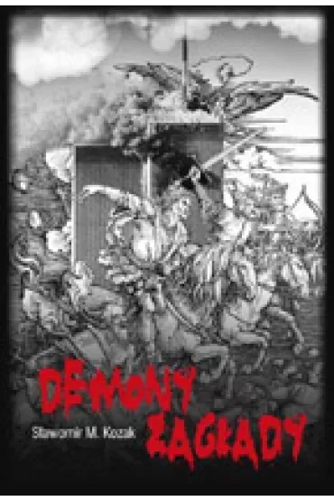 Demony Zag�ady + DVD - S�awomir M. Kozak