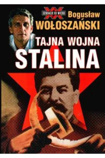 Tajna wojna stalina - Bogus�aw Wo�osza�ski