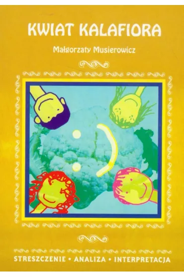 Kwiat kalafiora - Ma�gorzata Musierowicz