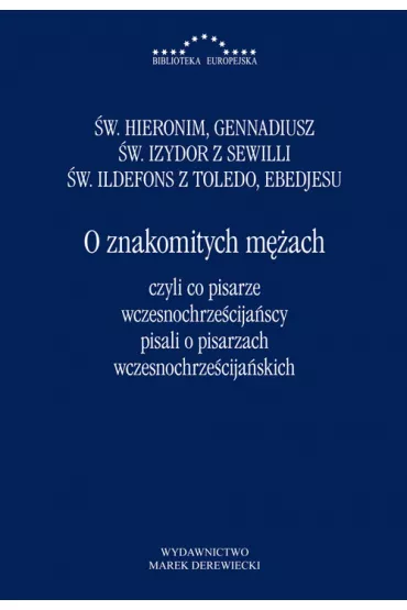 O znakomitych m�ach czyli co pisarze wczesnochrze�cija�scy pisali o pisarzach wczesnochrze�cija�skich