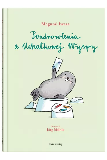 Pozdrowienia z Uchatkowej Wyspy - Megumi Iwasa