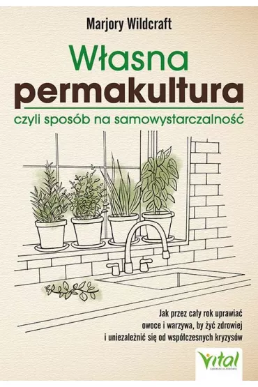 W�asna permakultura - Marjory  Wildcraft