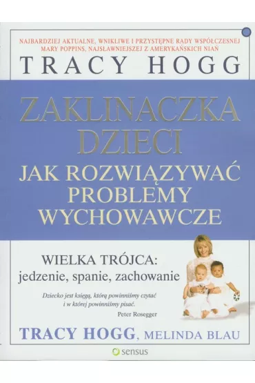 Zaklinaczka dzieci jak rozwi�zywa� problemy wychowawcze - Melinda Blau, Tracy Hogg