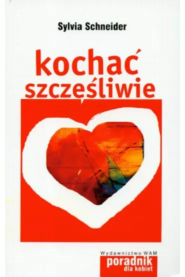 Kocha� szcz�liwie - Sylvia Schneider