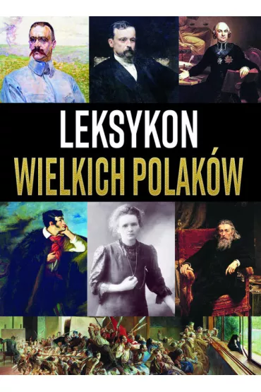 Leksykon wielkich Polak�w - Janusz Uhma, Krzysztof Ulanowski