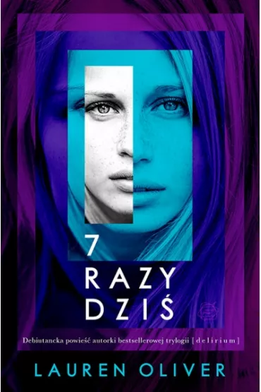 7 razy dzi� - Lauren Oliver