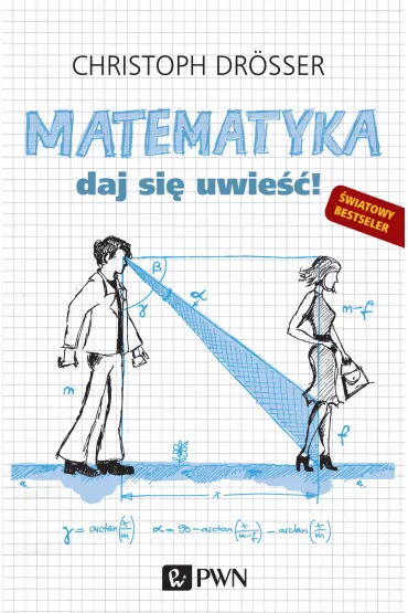 Matematyka. Daj si� uwie��! - Christoph Dr�sser