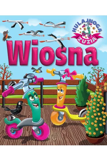 Wiosna. Hulajnoga Zuzia - Karolina G�rska
