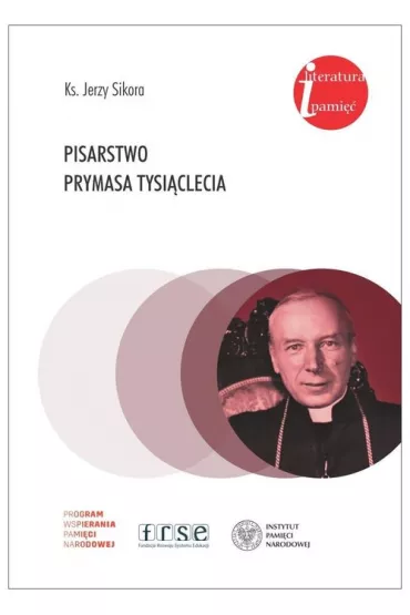 Pisarstwo Prymasa Tysi�clecia - Jerzy Sikora