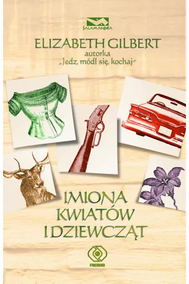 Imiona kwiat�w i dziewcz�t - Elizabeth Gilbert