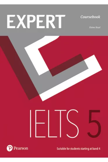Expert IELTS. Coursebook. Band 5 - Elaine Boyd