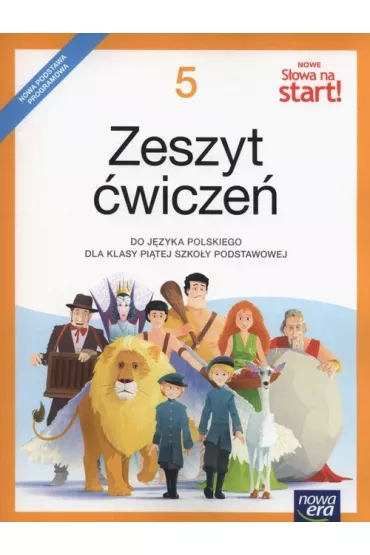 Nowe S�owa na start! Klasa 5. Zeszyt �wicze� dla szko�y podstawowej