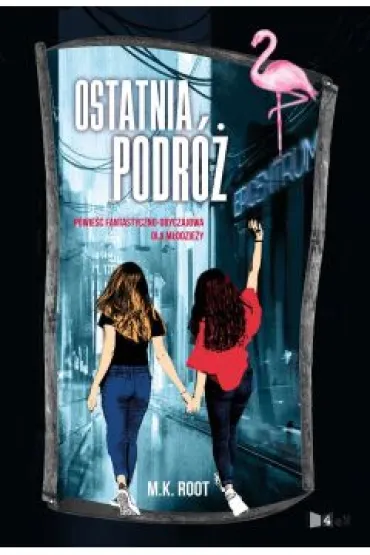 Ostatnia podr� - M K Root