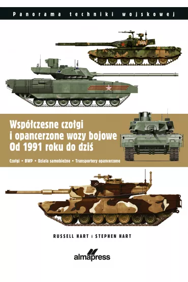 Wspczesne czogi i opancerzone wozy bojowe od 1991 do dzisiaj - Stephen Hart, Russell Hart
