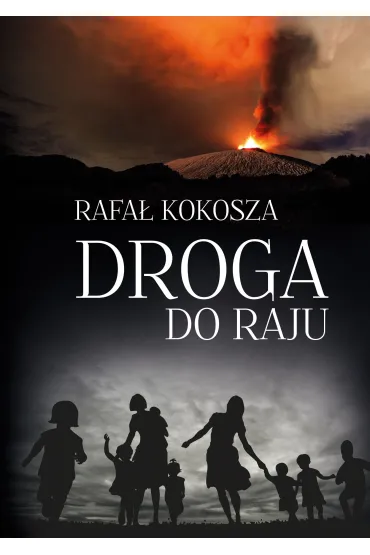 Droga do raju - Rafa� Kokosza