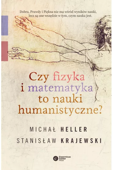 Czy fizyka i matematyka to nauki humanistyczne - Micha� Heller, Stanis�aw Krajewski