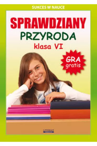 Sprawdziany. Przyroda Klasa VI - Grzegorz Wroc�awski