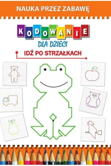 Kodowanie dla dzieci. Id� po strza�kach - Beata Guzowska