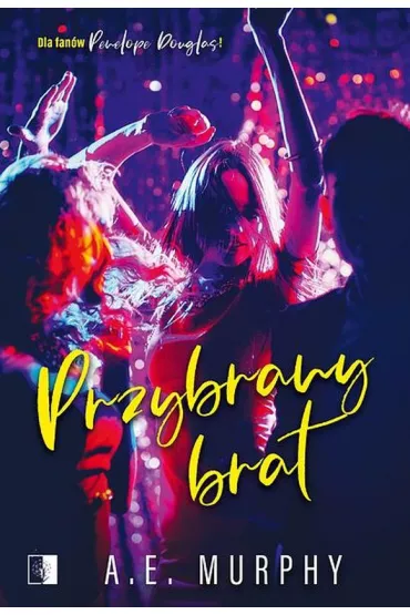 Przybrany brat - A. E. Murphy