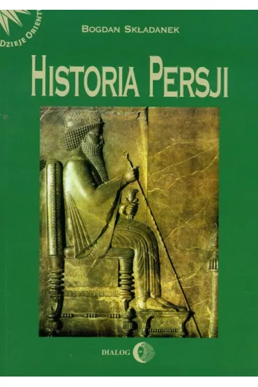 Historia Persji (tom 1) - Bogdan Sk�adanek