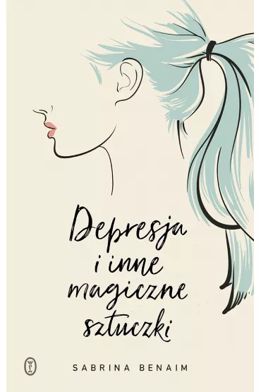 Depresja i inne magiczne sztuczki - Sabrina  Benaim