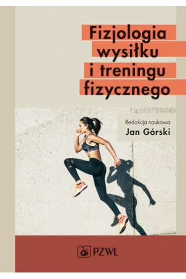 Fizjologia wysi�ku i treningu fizycznego - Jan G�rski