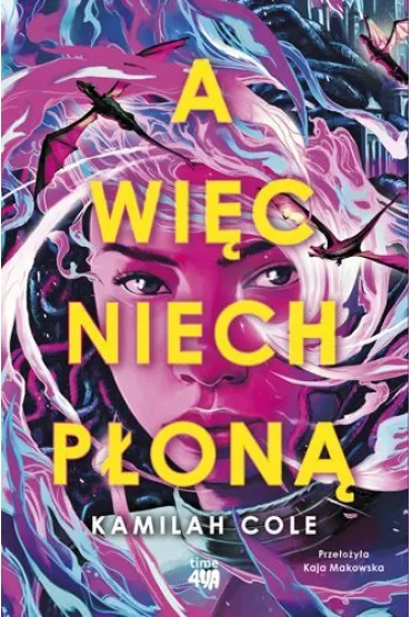 A wi�c niech p�on� - Cole Kamilah