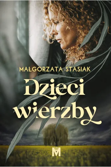 Dzieci wierzby - Ma�gorzata Stasiak