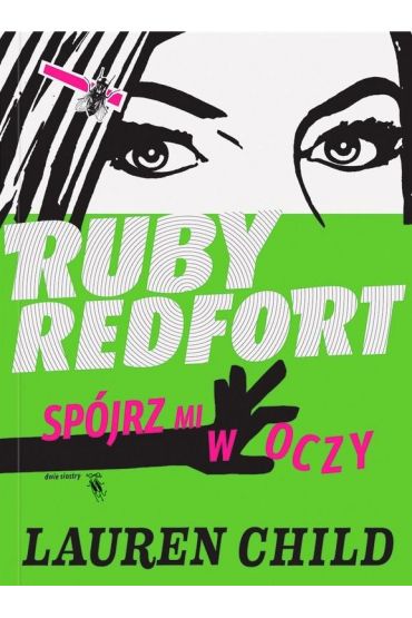 Spójrz mi w oczy. Ruby Redfort. Tom 1