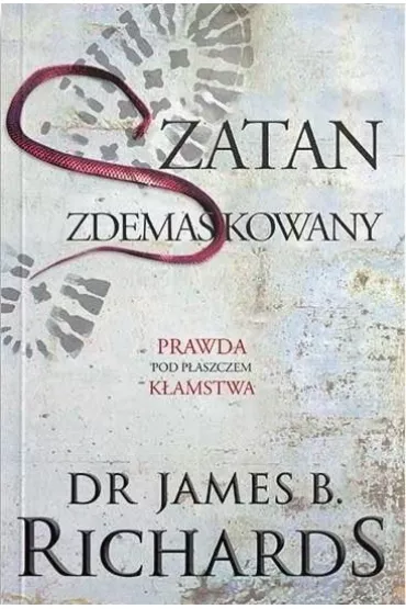 Szatan zdemaskowany - dr James B Richards