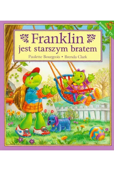 Franklin jest starszym bratem - Paulette Bourgeois, Brenda Clark
