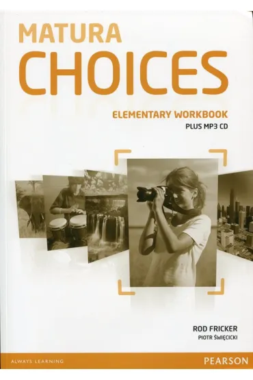 Matura Choices. Elementary. Workbook - Rod Fricker, Piotr �wi�cicki