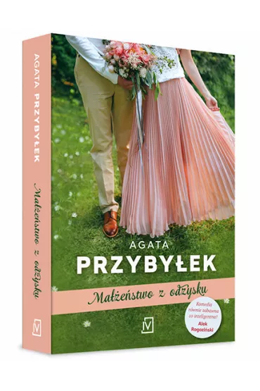 Ma��e�stwo z odzysku. Takie rzeczy tylko z m�em. Tom 3 - Agata Przyby�ek