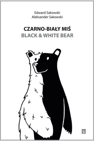 Czarno-bia�y mi� / Black & White Bear - Aleksander Sakowski, Edward Sakowski
