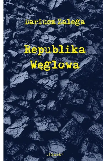 Republika W�glowa - Dariusz  Zalega