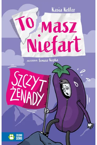 Szczyt enady. Tomasz Niefart. Tom 6 - Kasia  Keller