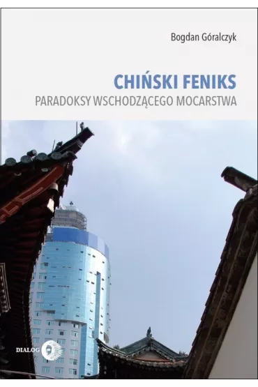 Chiski feniks - Bogdan Gralczyk