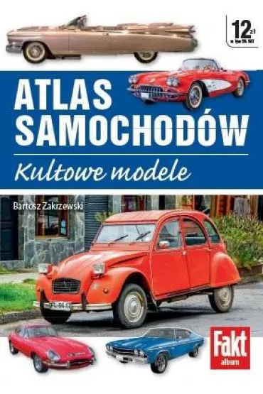 Atlas samochod�w. Kultowe modele - Bartosz Zakrzewski