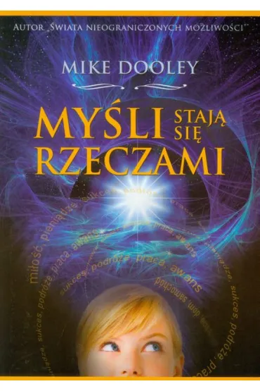 My�li staj� si� rzeczami - Mike Dooley