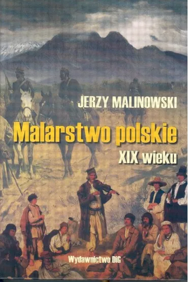 Malarstwo polskie XIX wieku - Jerzy Malinowski
