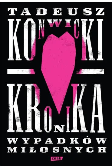 Kronika wypadk�w mi�osnych - Tadeusz Konwicki