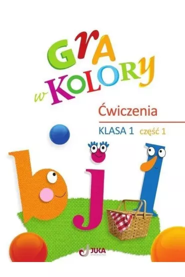 Gra w kolory. �wiczenia. Szko�a podstawowa. Klasa 1. Cz�� 1 - Barbara Mazur, Katarzyna Zag�rska